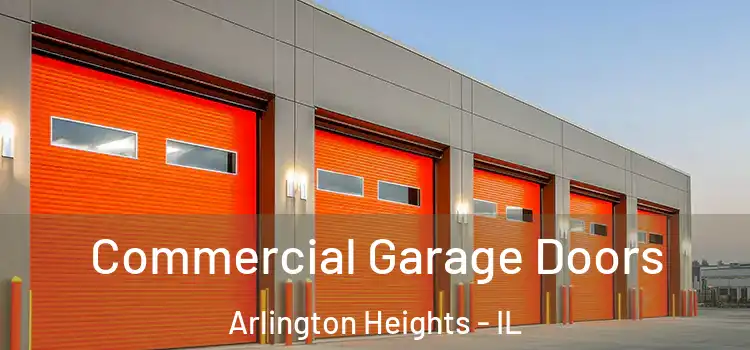  Commercial Garage Doors Arlington Heights - IL