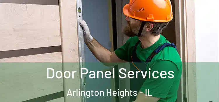 Door Panel Services Arlington Heights - IL