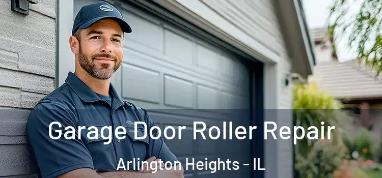  Garage Door Roller Repair Arlington Heights - IL