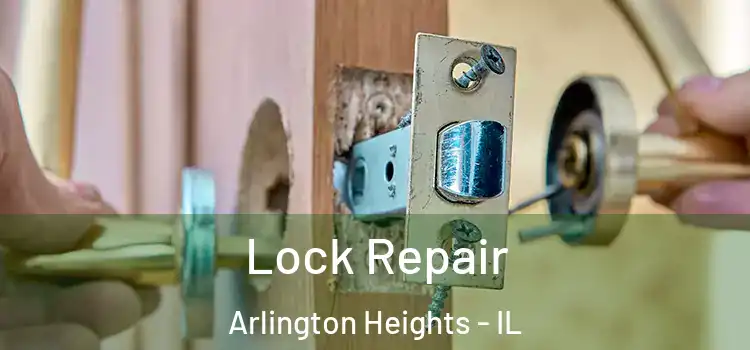 Lock Repair Arlington Heights - IL