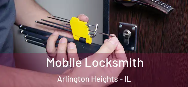 Mobile Locksmith Arlington Heights - IL