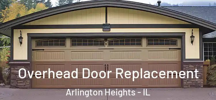  Overhead Door Replacement Arlington Heights - IL