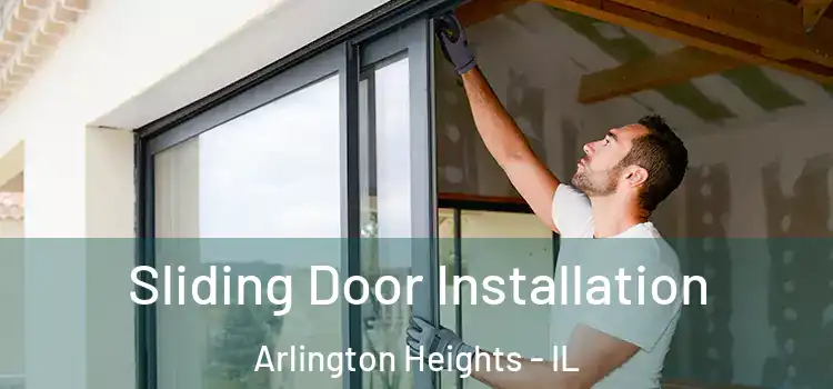 Sliding Door Installation Arlington Heights - IL