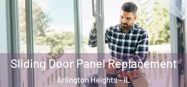  Sliding Door Panel Replacement Arlington Heights - IL