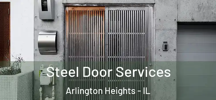  Steel Door Services Arlington Heights - IL